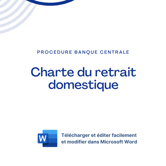 Modèle de procédure - Banque Centrale - Charte du retrait domestique