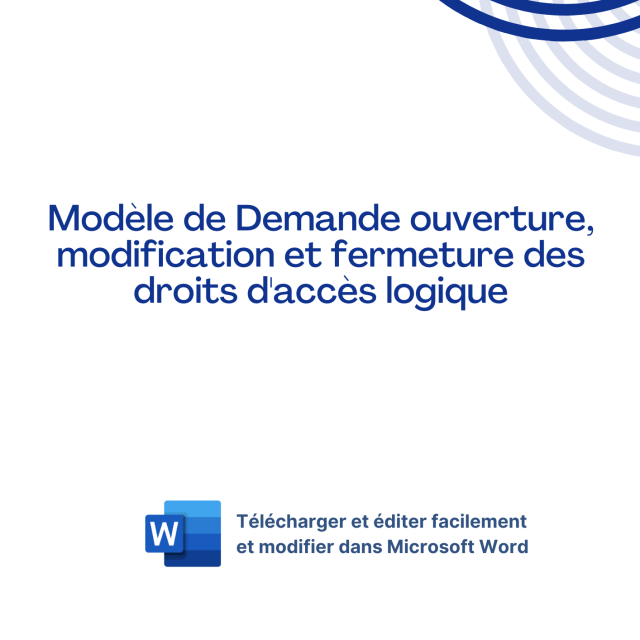 Modèle de demande ouverture, modification et fermeture des droits d'accès logique