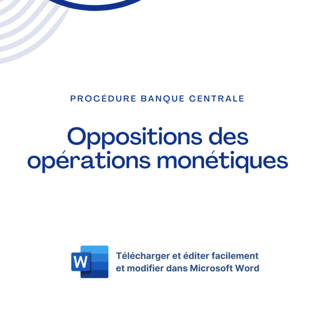 Procédure Banque Centrale - Oppositions des opérations monétiques