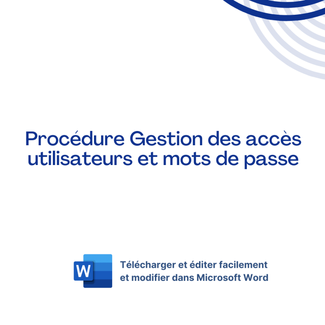 Procédure Gestion des accès utilisateurs et mots de passe