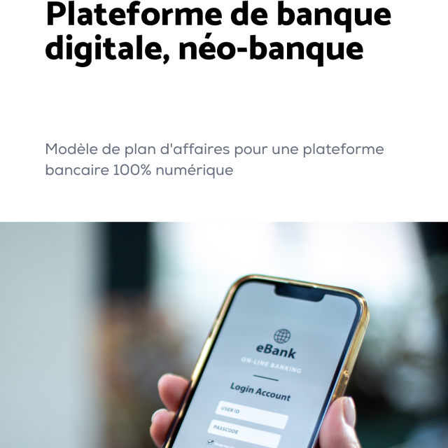 Modèle de plan d'affaires pour une plateforme de banque digitale, néo-banque